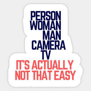 #personwomanmancameratv Person Woman Man Camera TV it's actually not that easy Sticker